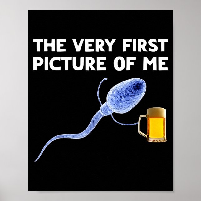 The Very First Cture Of Me Funny Sperm Holding Bee Poster (Front)