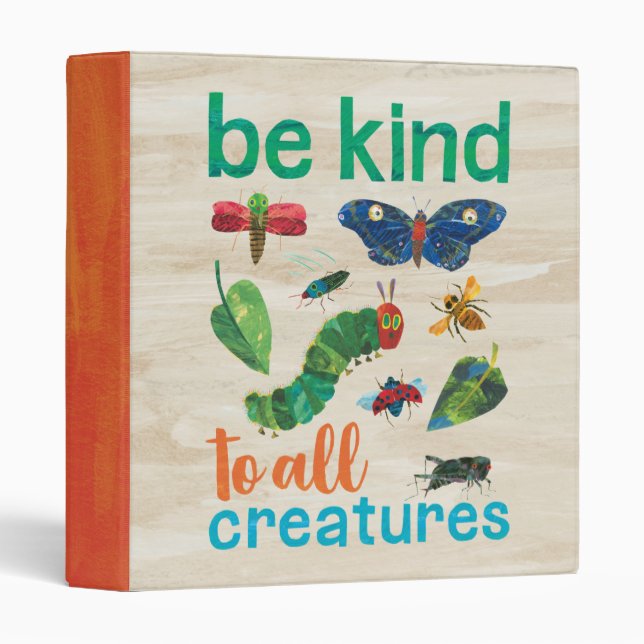 The Very Hungry Caterpillar Be Kind to All Creatur Binder (Front/Spine)