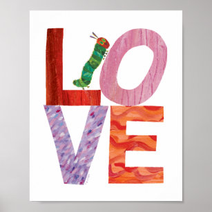 The Very Hungry Caterpillar   LOVE Poster