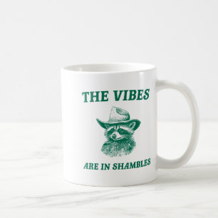 The Vibes Are In Shambles Sarcastic Funny Raccoon Coffee Mug