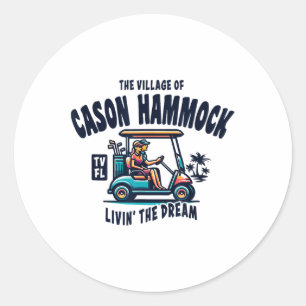 The Village Of Cason Hammock Golf Cart Design Classic Round Sticker