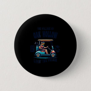 The Village Of Oak Hollow Golf Cart Design  2 Inch Round Button