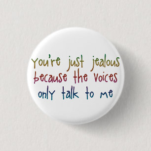 The Voices Funny Saying 1 Inch Round Button