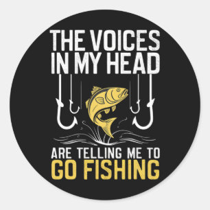 The Voices In My Head Are Telling Me To Go Fishing Classic Round Sticker