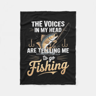 The Voices In My Head Telling Me To Go Fishing  Fleece Blanket