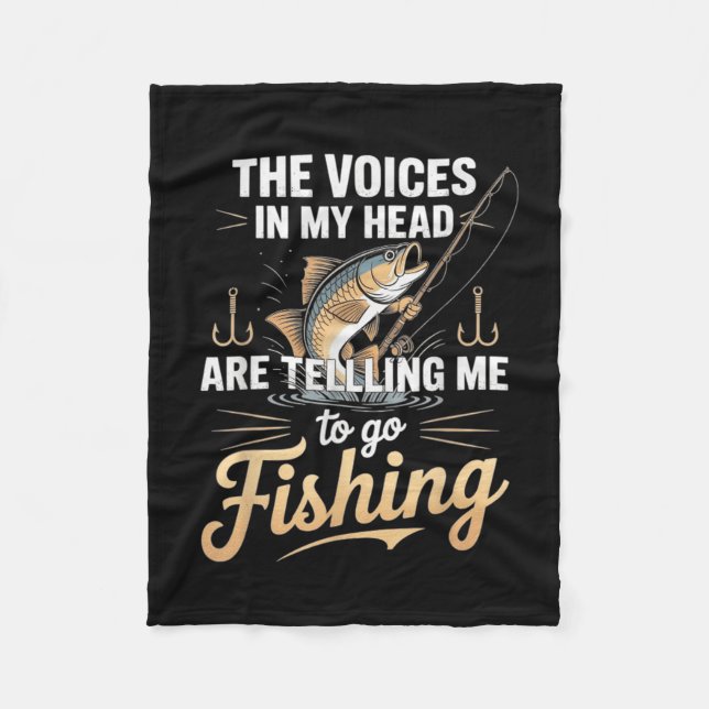 The Voices In My Head Telling Me To Go Fishing  Fleece Blanket (Front)