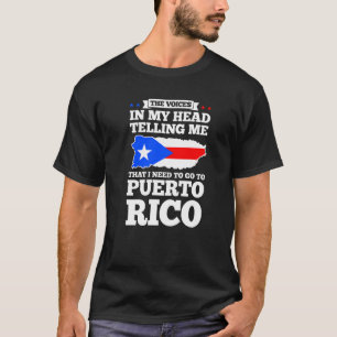 The voices in my head telling Puerto rico Puerto r T-Shirt