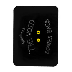 The Void Stares Back Magnet