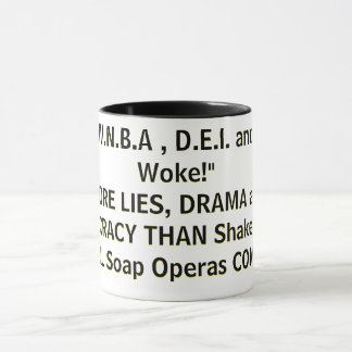 The W.N.B.A , D.E.I. and "The Woke!" MORE LIES Mug