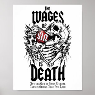 The Wages Of Sin Is Death Skeleton Poster