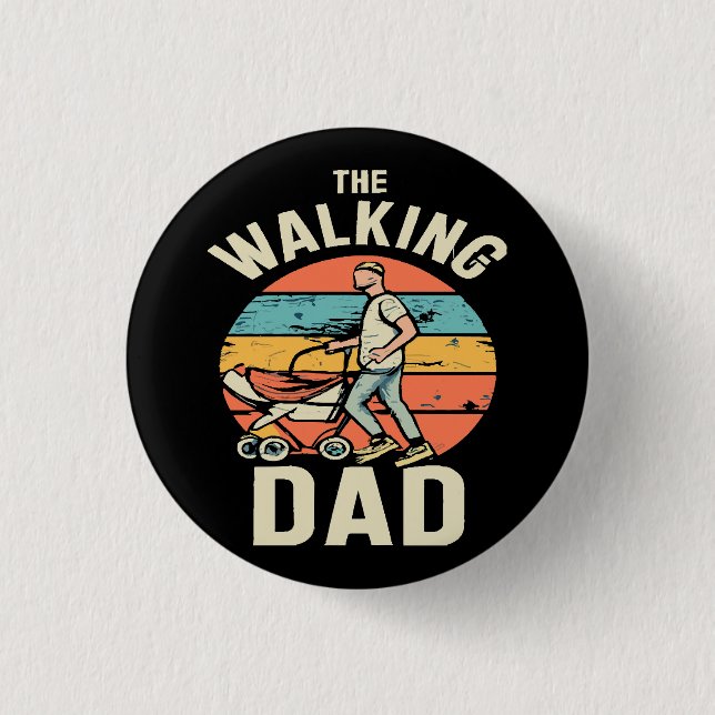 the walking dad 1 inch round button (Front)