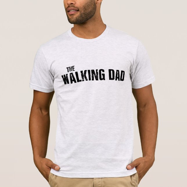 The Walking Dad T-Shirt (Front)