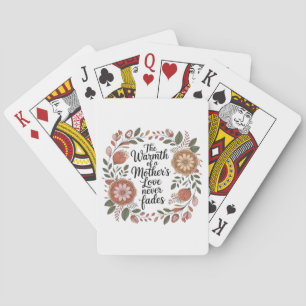 The Warmth Of A Mother's Love Never Fades Playing Cards