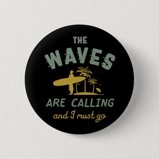 The Waves Are Calling Vintage Summer Surfing 2 Inch Round Button (Front)