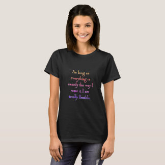 The Way I Want It T-Shirt