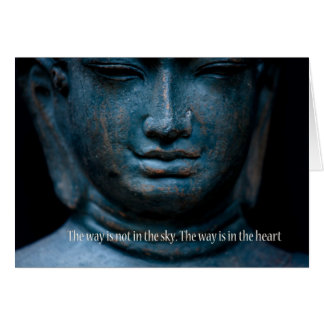 The way is not in the sky, the way is in the heart