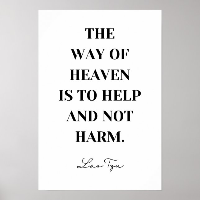 The Way of Heaven is To Help and Not Harm - Lao Tz Poster (Front)