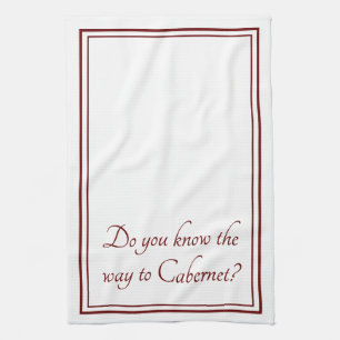 The Way to Cabernet Funny Wine Quote Kitchen Towel