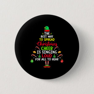The Way To Spread Christmas Cheer Is Singing Loud 2 Inch Round Button