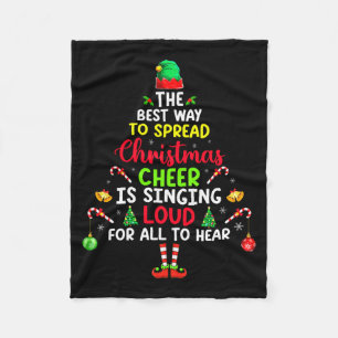 The Way To Spread Christmas Cheer Is Singing Loud  Fleece Blanket