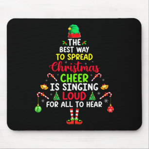 The Way To Spread Christmas Cheer Is Singing Loud Mouse Pad