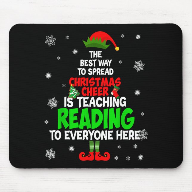 The Way To Spread Christmas Cheer Is Teaching Read Mouse Pad (Front)