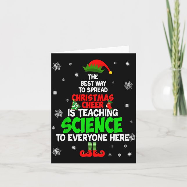 The Way To Spread Christmas Cheer Is Teaching Scie Card (Front)