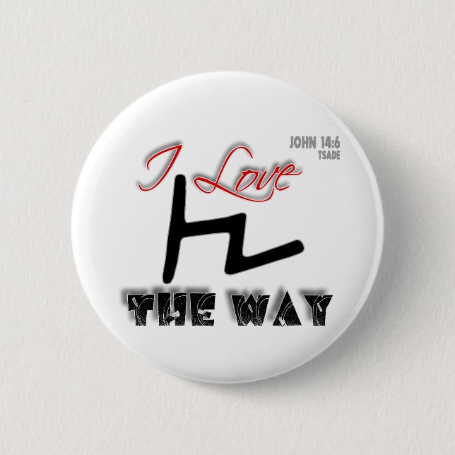 The Way (Tsade) 2 Inch Round Button (Front)
