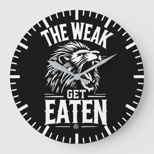 The Weak Get Eaten - Gym, Hustle, Success, Lion Large Clock (Front)