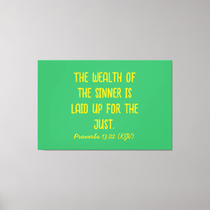 The Wealth Of the Sinner Is Laid Up for the Just. Canvas Print