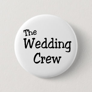 The Wedding Crew 2 Inch Round Button