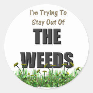 The Weeds Classic Round Sticker