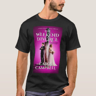 The Weekend Divorce T-Shirt