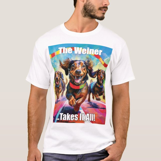 The weiner takes it all T-Shirt (Front)