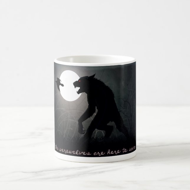 The werewolves are here coffee mug (Center)