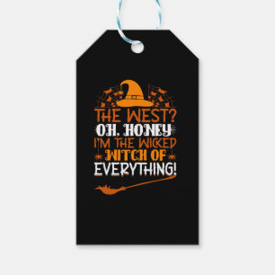 The West Oh Honey I'm The Wicked Witch Of Everythi Gift Tags