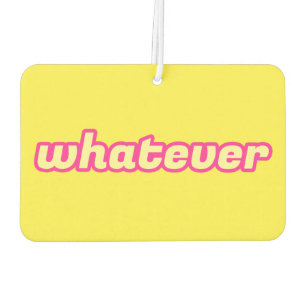 The 'Whatever' Art Air Freshener