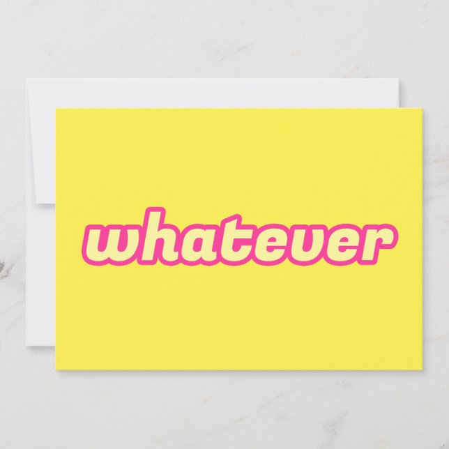 The 'Whatever' Art Invitation (Front)