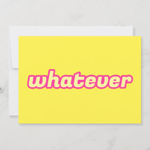 The 'Whatever' Art Invitation