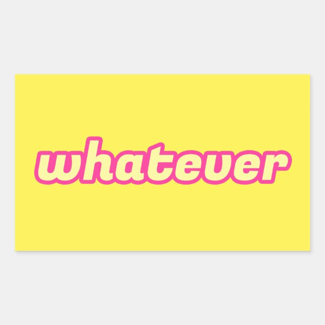 The 'Whatever' Art Sticker (Front)