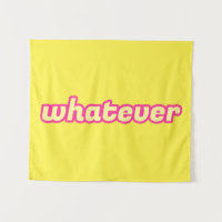 The 'Whatever' Art