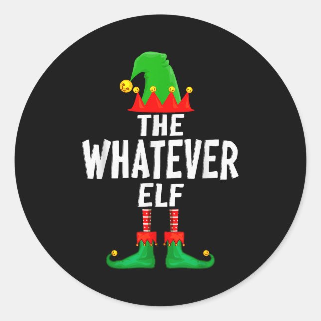 The Whatever Elf Matching Family Christmas  Classic Round Sticker (Front)