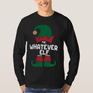The Whatever Elf Shirt Matching Family Group Chris