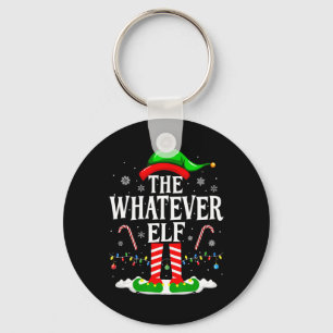 The Whatever Elf Xmas Funny Matching Family Group Keychain