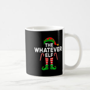 The Whatever Elf Xmas Matching Family Elf Christma Coffee Mug