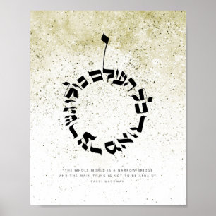 The whole world is a nerrow bridge-Rabbi Nachman Poster