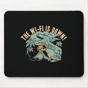The Wi-fi Is Down! For Mens Women Boys Girls Funny Mouse Pad