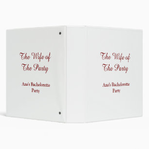 The wife of the party bachelorette party name date binder