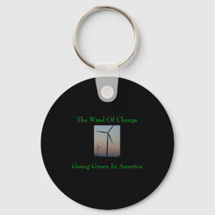 The Wind Of Change Go Green T Shirt Keychain