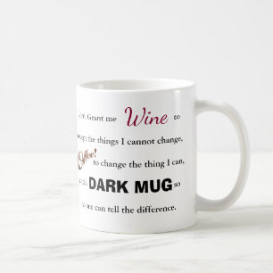 The Wine/Coffee Serenity Prayer - Mug